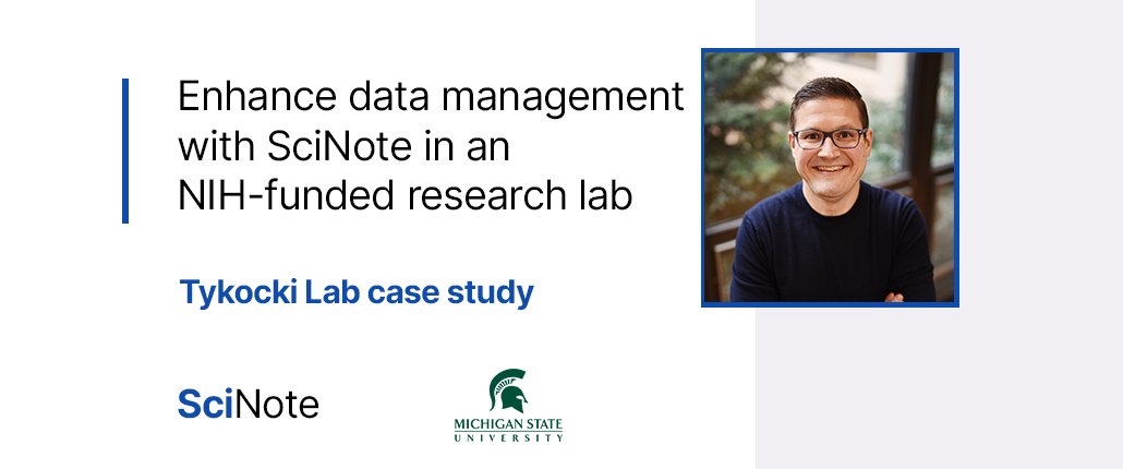 Enhance data management with SciNote in an NIH-funded research lab